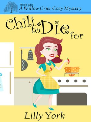 cover image of Chili to Die For (A Willow Crier Cozy Mystery Book 1)